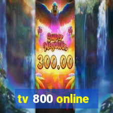 tv 800 online